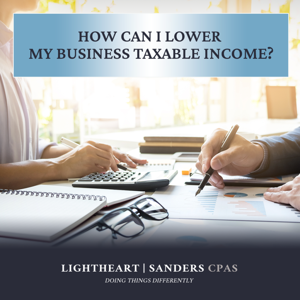 How Can I Lower My Business Taxable Lightheart, Sanders and